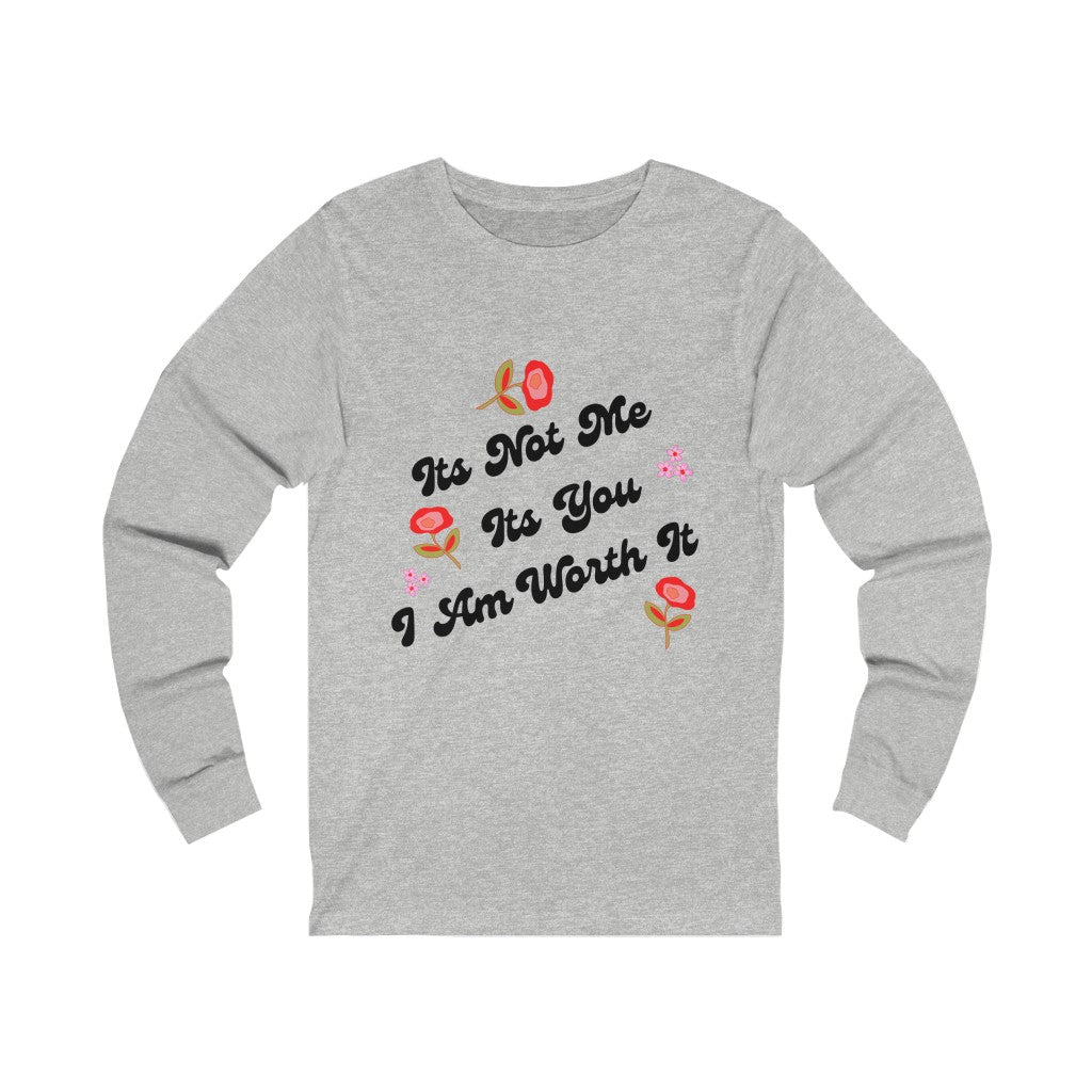 Chemise Long Sleeve Worth It Tee