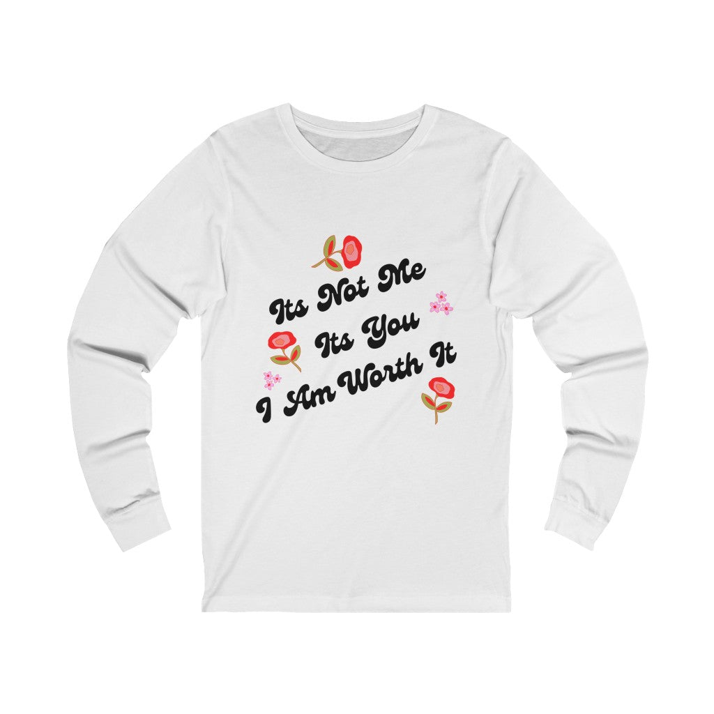 Chemise Long Sleeve Worth It Tee