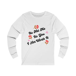 Chemise Long Sleeve Worth It Tee